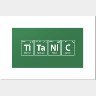 Titanic (Ti-Ta-Ni-C) Periodic Elements Spelling Posters and Art